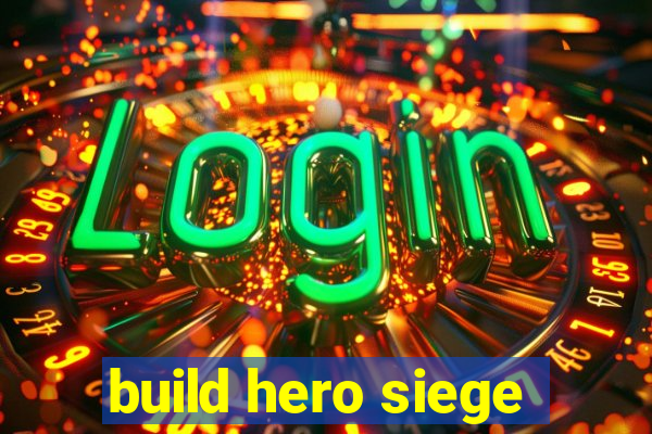 build hero siege